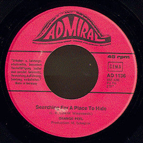 Orange Peel : I Got No Time / Searching For A Place To Hide (7", Single)