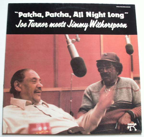 Joe Turner* Meets Jimmy Witherspoon : Patcha, Patcha, All Night Long (LP, Album)