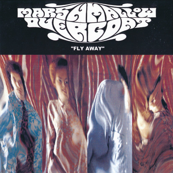 The Marshmallow Overcoat / Thee Hands Of Tyme : Fly Away / (Can’t Stop) Thee Hands Of Tyme (7", Ltd)