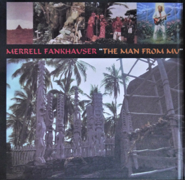 Merrell Fankhauser : The Man From Mu (LP, Album + LP, S/Sided, Album, Etch)