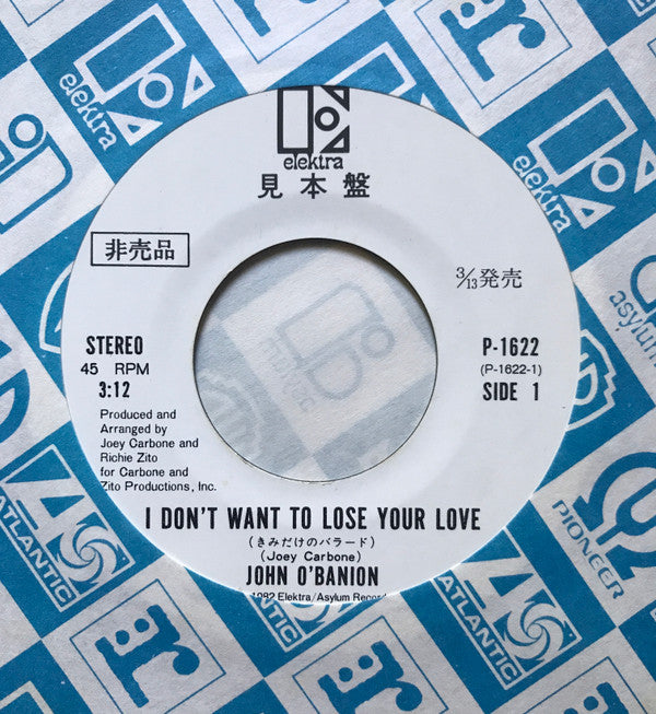 John O'Banion : I Don't Want To Loose Your Love = きみだけのバラード (7", Single, Promo)