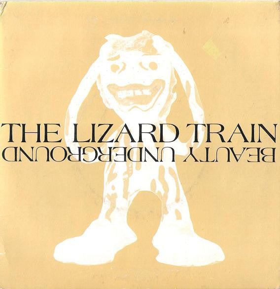 The Lizard Train : Beauty Underground (7")