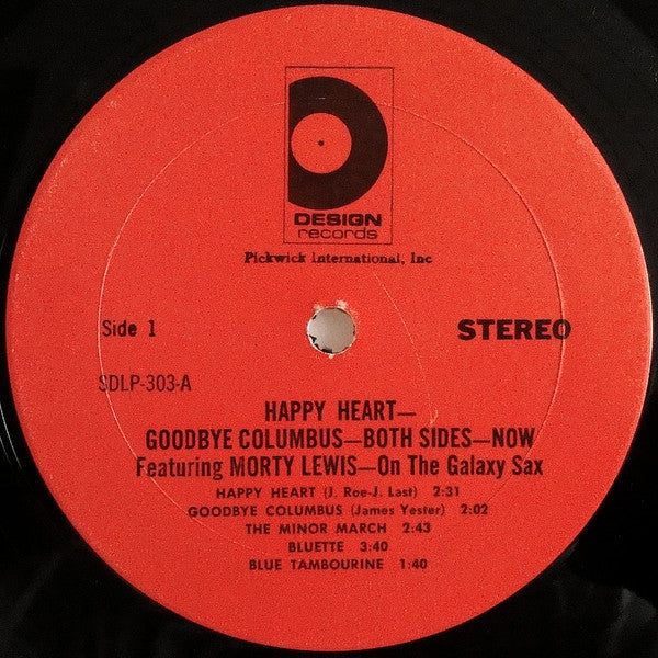 Morty Lewis : Happy Heart - Goodbye Columbus - Both Sides - Now (LP)