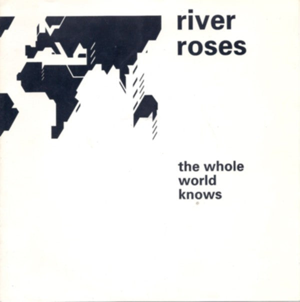 River Roses : The Whole World Knows (7")