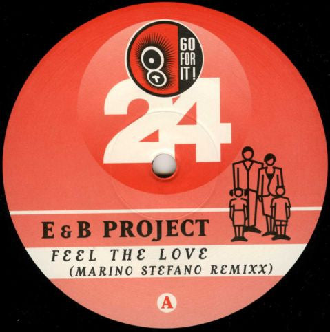 E & B Project : Feel The Love (Marino Stefano Remixx) (12")
