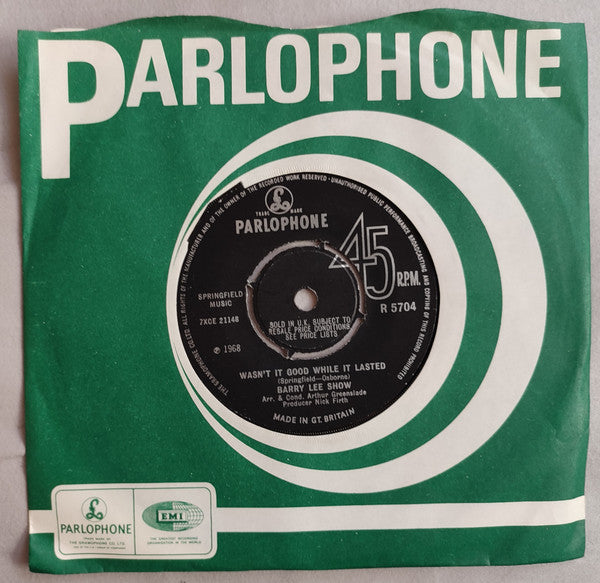 Barry Lee Show : Wasn't It Good While It Lasted (7", Single)
