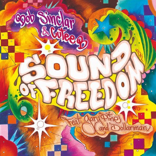 Bob Sinclar & Cutee B Feat. Dollarman & Gary "Nesta" Pine : Sound Of Freedom (Everybody's Free) (CD, Single)