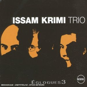Issam Krimi Trio : Eglogues 3 (CD, Album)