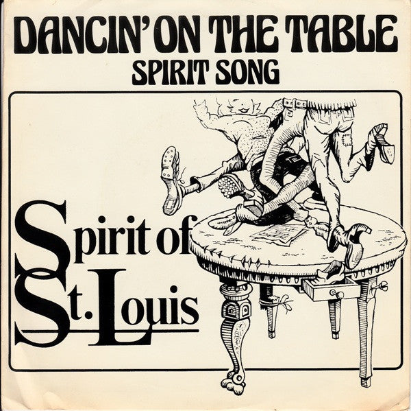 Spirit Of St. Louis : Dancin' On The Table (7", Single)