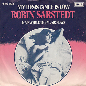 Robin Sarstedt : My Resistance Is Low (7")