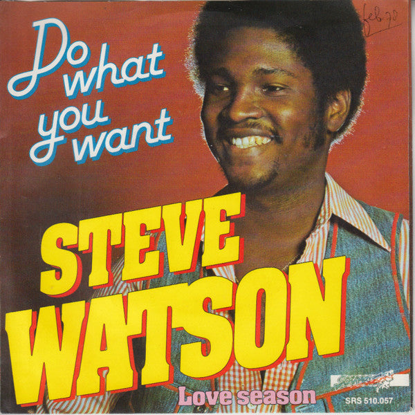 Steve Watson (4) : Do What You Want (7", Single)