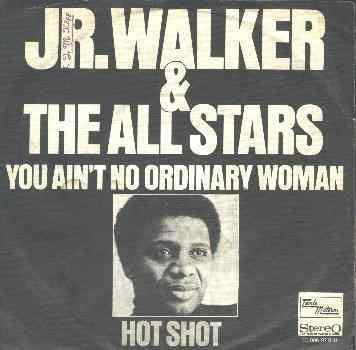 Junior Walker & The All Stars : You Ain't No Ordinary Woman (7")