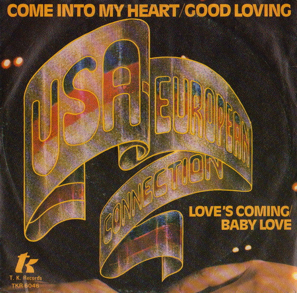 USA-European Connection : Come Into My Heart / Good Loving (7")