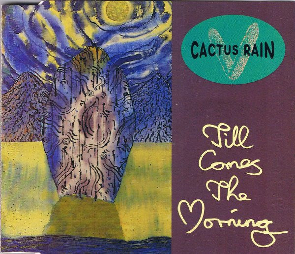 Cactus Rain : Till Comes The Morning (CD, Single)