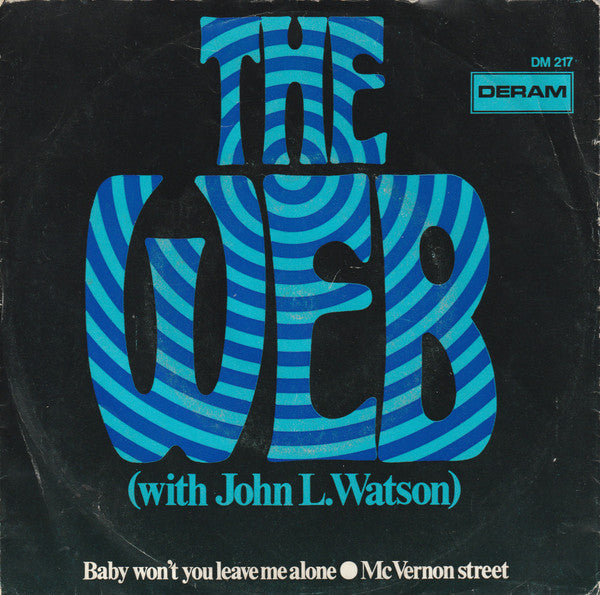 The Web With John L. Watson : Baby Won't You Leave Me Alone / McVernon Street (7", Single)