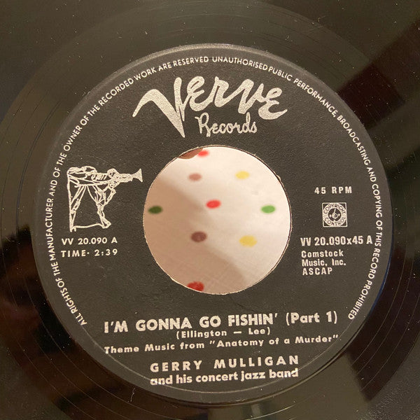 Gerry Mulligan & The Concert Jazz Band : I'm Gonna Go Fishin' (Theme Music From "Anatomy Of A Murder") (7")