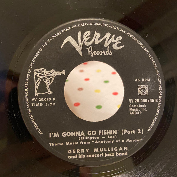 Gerry Mulligan & The Concert Jazz Band : I'm Gonna Go Fishin' (Theme Music From "Anatomy Of A Murder") (7")