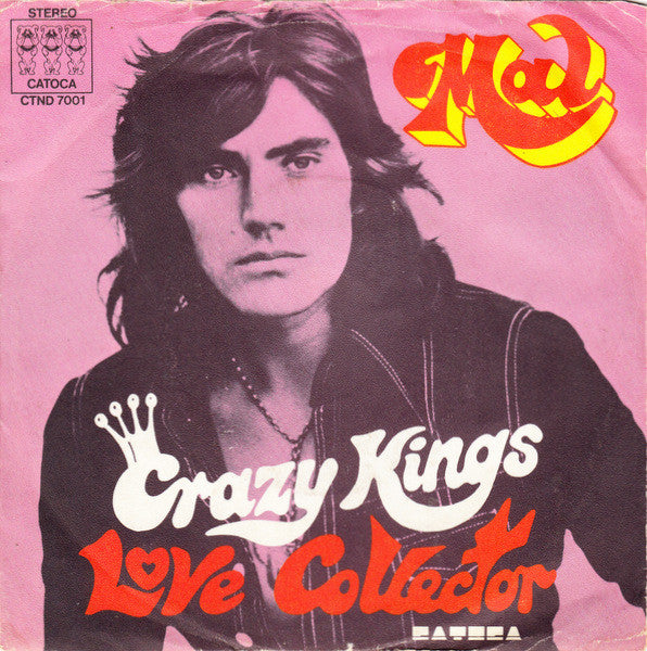 Mal : Crazy Kings / Love Collector (7", Single)