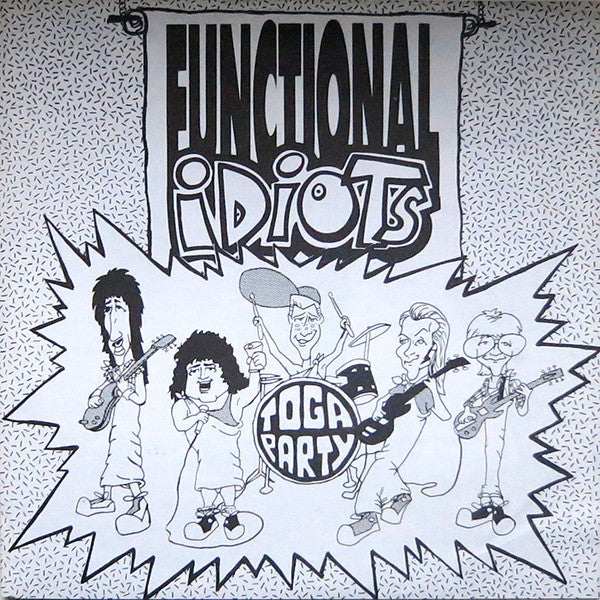 Functional Idiots : Toga Party (7")