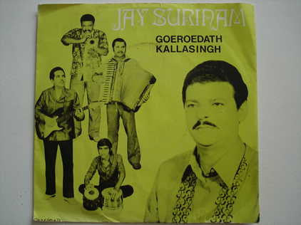 Goeroedath Kallasingh : Jay Surinam 1 (7")