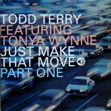 Todd Terry : Just Make That Move (Part One) (12")