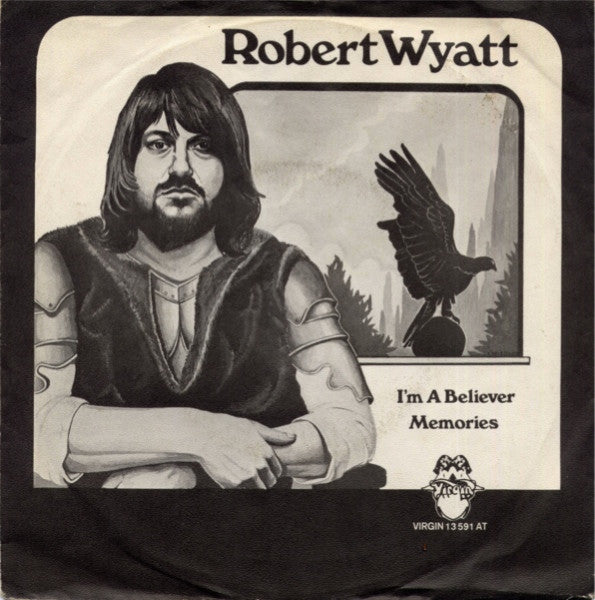 Robert Wyatt : I'm A Believer / Memories (7", Single)