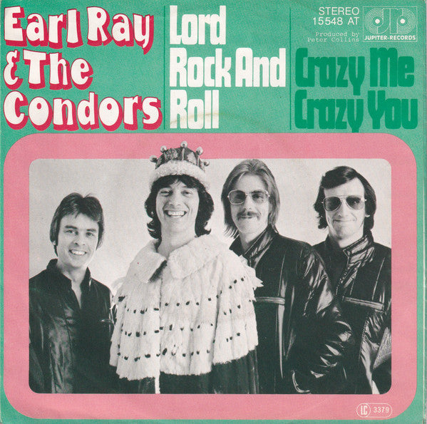 Earl Ray & The Condors : Lord Rock And Roll / Crazy Me Crazy You (7", Single)