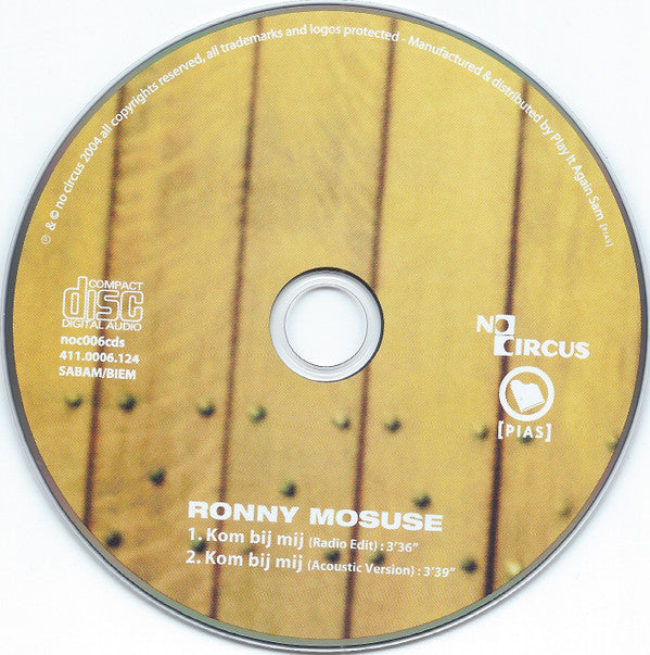 Ronny Mosuse : Kom Bij Mij (CD, Single)