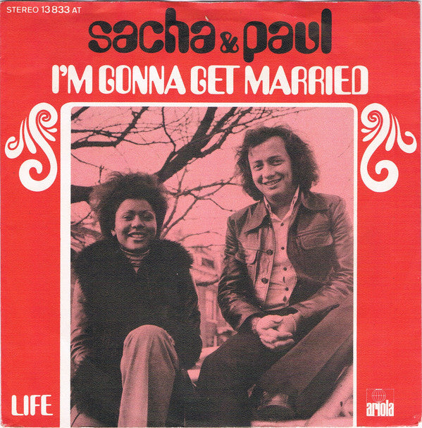 Sacha & Paul : I'm Gonna Get Married (7", Single)