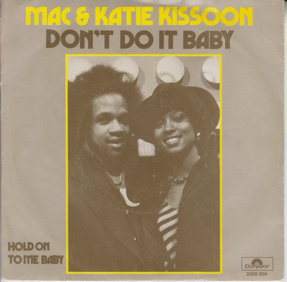 Mac And Katie Kissoon : Don't Do It Baby (7", Single)