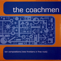 The Coachmen (10) : Ten Compositions (New Frontiers In Free Rock) (LP, Album)