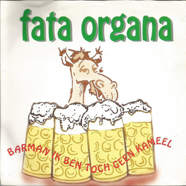 Fata Organa (2) : Barman Ik Ben Toch Geen Kameel (7", Single)