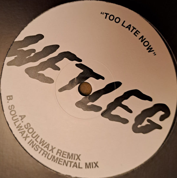Wet Leg : Too Late Now (Soulwax Remixes) (12")