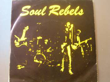 Soul Rebels (3) : Soul Rebel b/w Plain Truth (7")