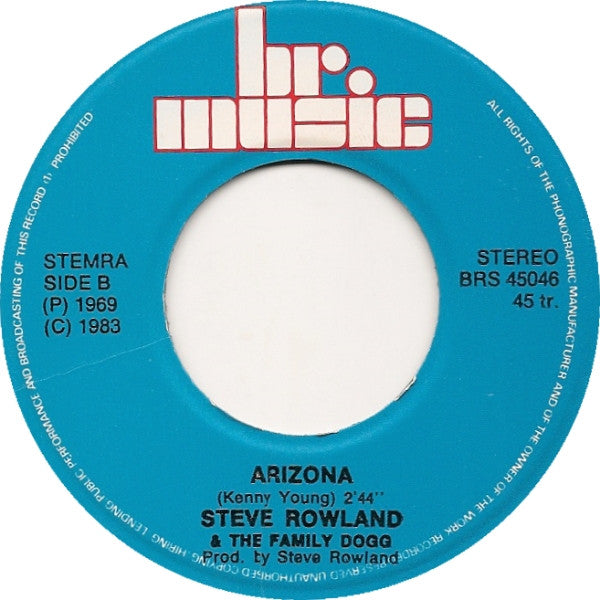Steve Rowland & The Family Dogg* : A Way Of Life (7")