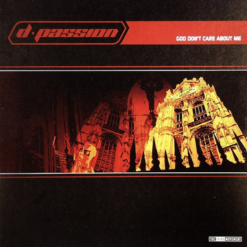D-Passion : God Don't Care About Me (12")