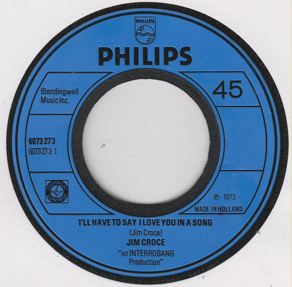 Jim Croce : I'll Have To Say I Love You In A Song / Salon And Saloon (7", Single)