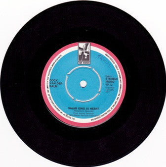 Cock Van Der Palm : Waar Ging Jij Heen? (7", Single)