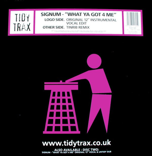 Signum : What Ya Got 4 Me (12", One)
