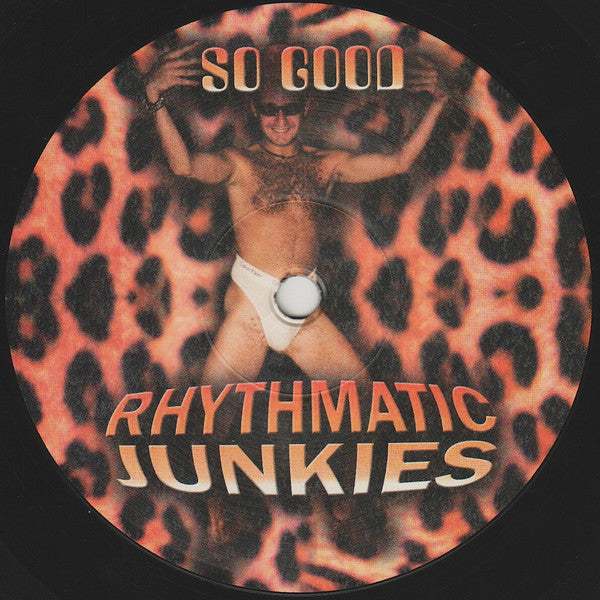 Rhythmatic Junkies : So Good (12")