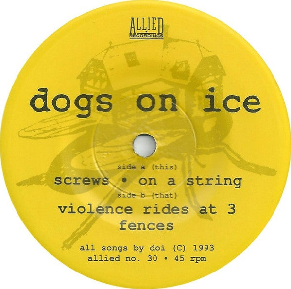 Dogs On Ice : Housefly (7")