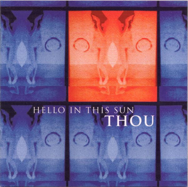Thou : Hello In This Sun (CD, Album)