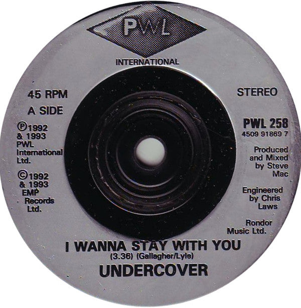 Undercover : I Wanna Stay With You (7", Single)