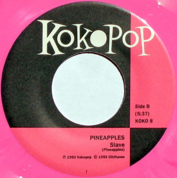 Pineapples (2) : All For What  (7", Single, Pin)