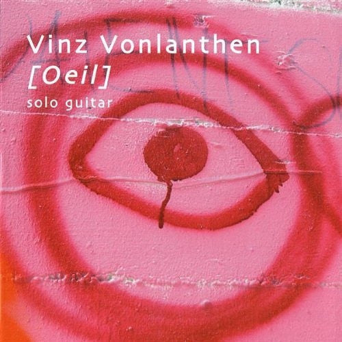 Vincent Vonlanthen : [Oeil] (CD, Album)