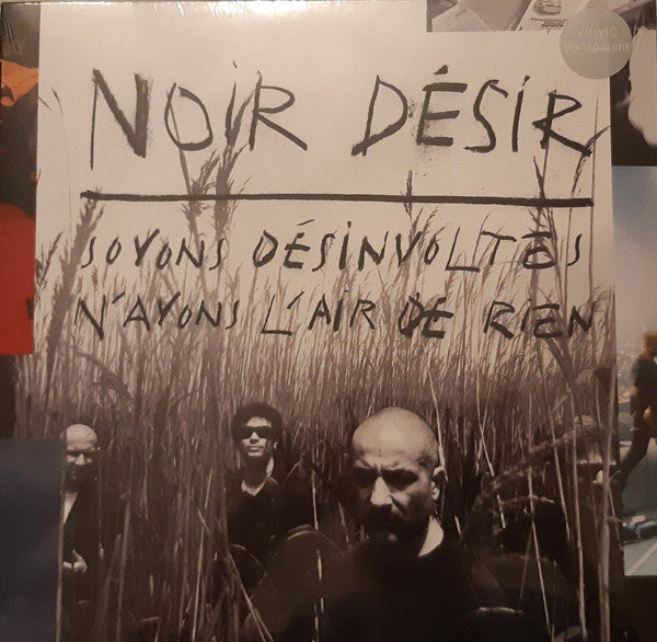 Noir Désir : Soyons Désinvoltes, N'Ayons L'Air De Rien (LP, Comp, S/Edition, Cle)