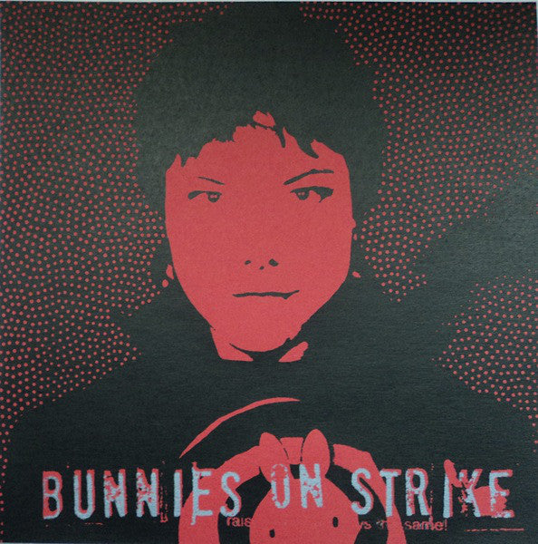 Beer For Breakfast / Bunnies On Strike : Sun & Fun! / Raise Grrrls And Boys The Same! (7", Cle)
