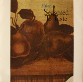 Sifter (2) : Seasoned To Taste (7", EP)