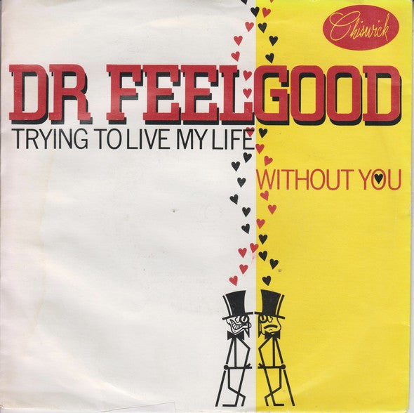 Dr. Feelgood : Trying To Live My Life Without You (7", Single)