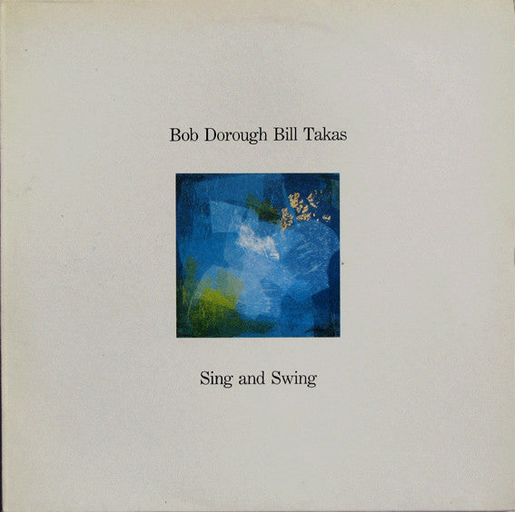 Bob Dorough / Bill Takas : Sing And Swing (LP)